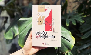 'Sở hữu hay hiện hữu' - sách lý giải mục đích sống