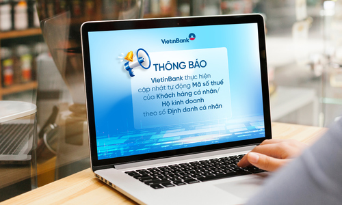 VietinBank tự động cập nhật mã số thuế theo mã định danh cá nhân
